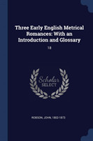 Three Early English Metrical Romances