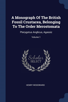 Monograph of the British Fossil Crustacea, Belonging to the Order Merostomata