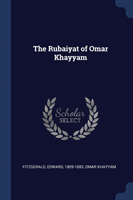 THE RUBAIYAT OF OMAR KHAYYAM