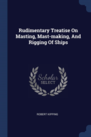 RUDIMENTARY TREATISE ON MASTING, MAST-MA