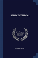 Semi Centennial