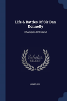 Life & Battles of Sir Dan Donnelly