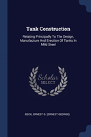 TANK CONSTRUCTION: RELATING PRINCIPALLY