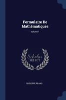 Formulaire de Mathï¿½matiques; Volume 1