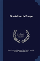 BIMETALLISM IN EUROPE