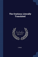 Orations; Literally Translated