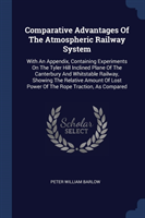 Comparative Advantages of the Atmospheric Railway System