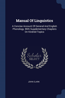 MANUAL OF LINGUISTICS: A CONCISE ACCOUNT