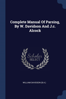 Complete Manual of Parsing, by W. Davidson and J.C. Alcock