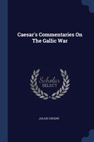 Caesar's Commentaries on the Gallic War