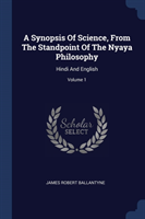 Synopsis of Science, from the Standpoint of the Nyaya Philosophy