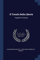 Il Trionfo Della Libertï¿½