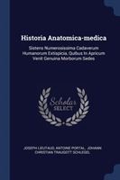 Historia Anatomica-Medica