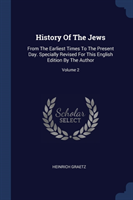 HISTORY OF THE JEWS: FROM THE EARLIEST T