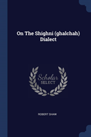 On the Shighni (Ghalchah) Dialect