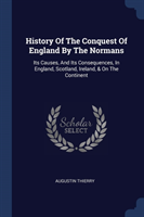 HISTORY OF THE CONQUEST OF ENGLAND BY TH