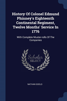 HISTORY OF COLONEL EDMUND PHINNEY'S EIGH