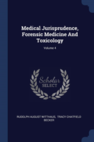 Medical Jurisprudence, Forensic Medicine and Toxicology; Volume 4