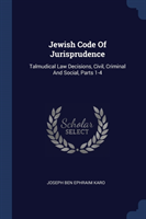 JEWISH CODE OF JURISPRUDENCE: TALMUDICAL