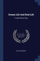 DREAM LIFE AND REAL LIFE: A LITTLE AFRIC