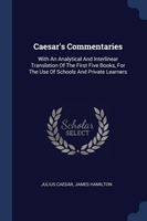 CAESAR'S COMMENTARIES: WITH AN ANALYTICA