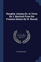 NAUGHTY JEMIMA [TR. IN VERSE BY J. MACLU