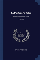 LA FONTAINE'S TALES: IMITATED IN ENGLISH