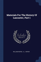 Materials for the History of Lancaster, Part 1