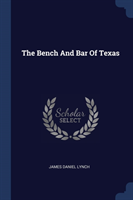 THE BENCH AND BAR OF TEXAS