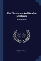 Eleusinian and Bacchic Mysteries