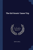 THE GIRL SCOUTS' CANOE TRIP