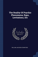 Reality of Psychic Phenomena, Raps, Levitations, Etc