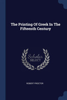 Printing of Greek in the Fifteenth Century