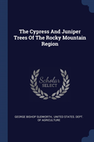 Cypress and Juniper Trees of the Rocky Mountain Region