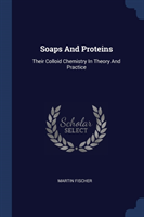 Soaps and Proteins