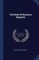 THE BOOK OF BUSINESS ETIQUETTE