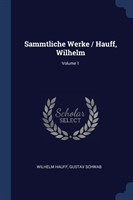 Sammtliche Werke / Hauff, Wilhelm; Volume 1