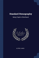 STANDARD STENOGRAPHY: BEING TAYLOR'S SHO