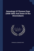 Genealogy of Thomas Pope (1608-1683) and Some of His Descendants