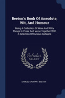 Beeton's Book of Anecdote, Wit, and Humour