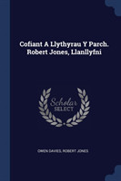 Cofiant a Llythyrau y Parch. Robert Jones, Llanllyfni