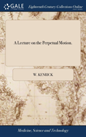 Lecture on the Perpetual Motion.