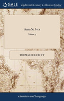 ANNA ST. IVES: A NOVEL. BY THOMAS HOLCRO