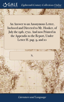 AN ANSWER TO AN ANONYMOUS LETTER, INCLOS