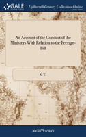 AN ACCOUNT OF THE CONDUCT OF THE MINISTE