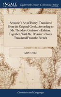 ARISTOTLE'S ART OF POETRY. TRANSLATED FR