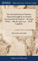 THE LIFE AND DEATH OF A CHRISTIAN, OPENE