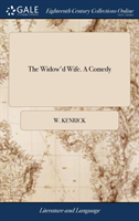 THE WIDOW'D WIFE. A COMEDY: AS IT IS ACT