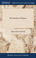 THE DOCTRINE OF CHANCES: OR, A METHOD OF