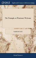 Triumph, or Warriours Welcome